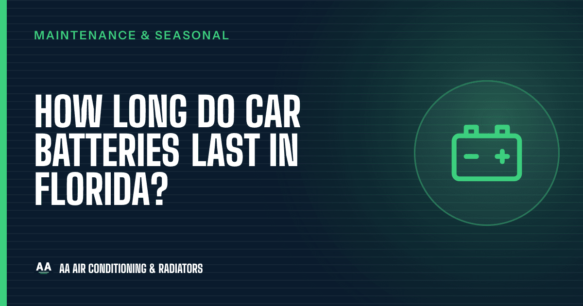 Car battery guide: how long car batteries last in Florida heat, from AA Air Conditioning & Radiators